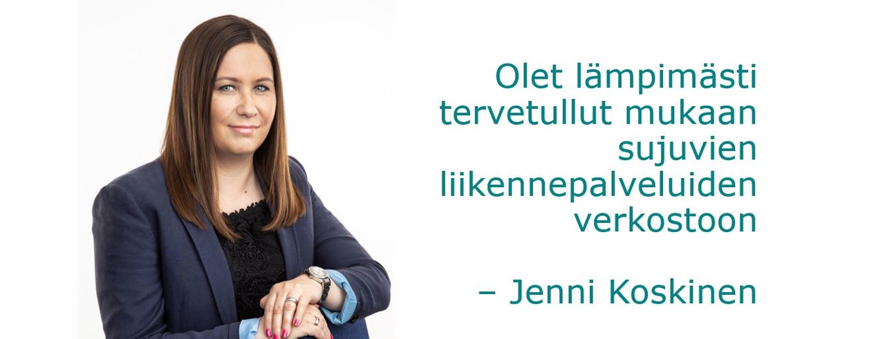 Kuva Jenni Koskisesta: Olet lämpimästi tervetullut mukaan sujuvien liikennepalveluiden verkostoon